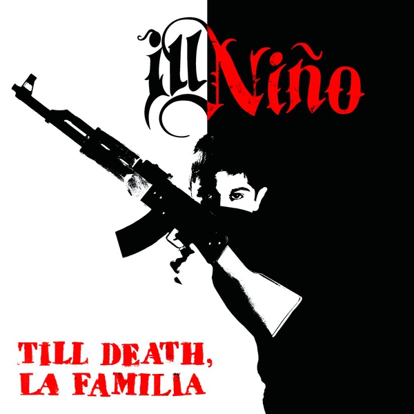Ill Nino - Till Death, La Familia (2014) Album Info