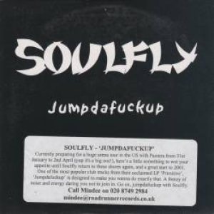Soulfly - Jumpdafuckup (2001)