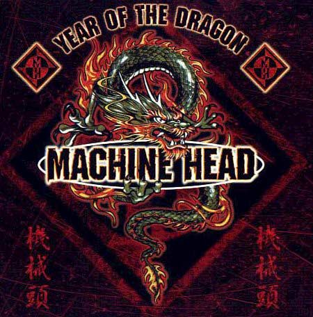 Machine Head - Year of the Dragon (2000)