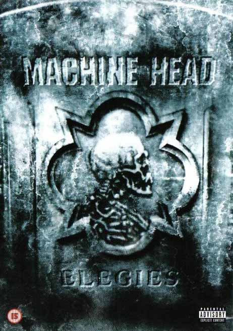 Machine Head - Elegies (2005)