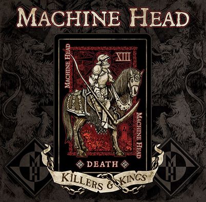 Machine Head - Killers & Kings (2014) Album Info