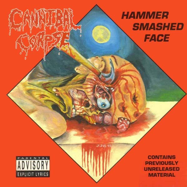 Cannibal Corpse - Hammer Smashed Face (1993) Album Info