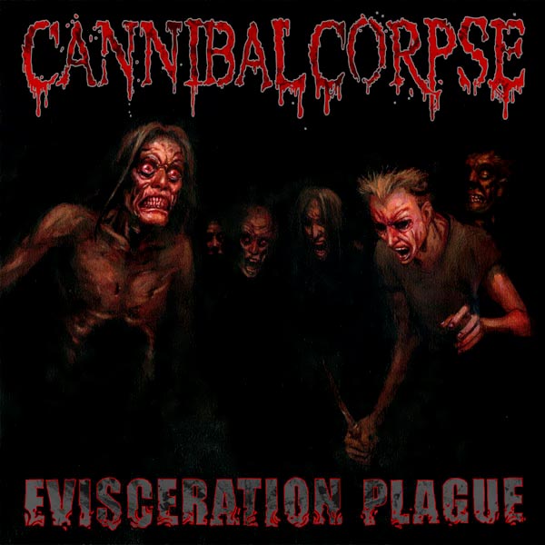 Cannibal Corpse - Evisceration Plague (2009) Album Info