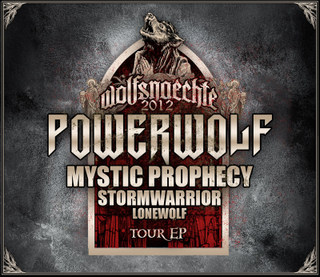 Stormwarrior / Lonewolf / Mystic Prophecy / Powerwolf - Wolfsnaechte 2012 Tour EP (2011) Album Info