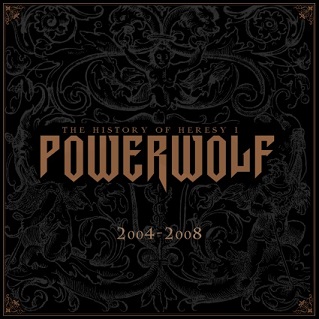 Powerwolf - The History of Heresy I (2004-2008) (2014) Album Info