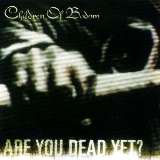 Children of Bodom - Are You Dead Yet? (2005) Album Info
