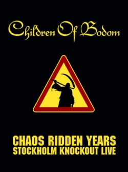 Children of Bodom - Chaos Ridden Years - Stockholm Knockout Live (2006) Album Info