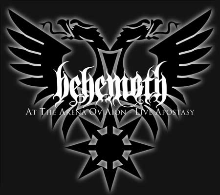 Behemoth - At the Arena ov Aion - Live Apostasy (2008) Album Info