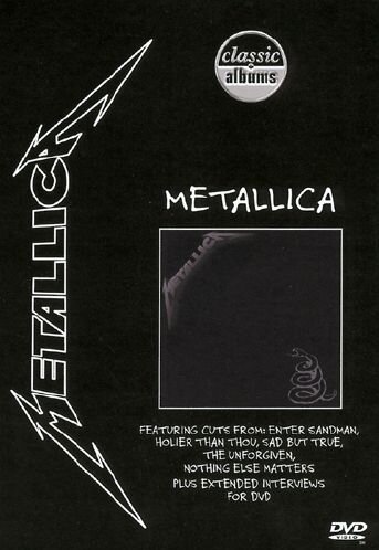 Metallica - Classic Albums: Metallica (2001) Album Info