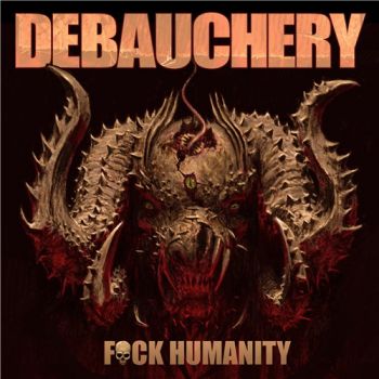 Debauchery - Fuck Humanity (2015) Album Info