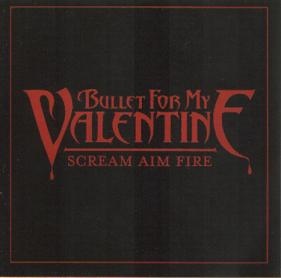 Bullet For My Valentine  Scream Aim Fire (2007) Album Info