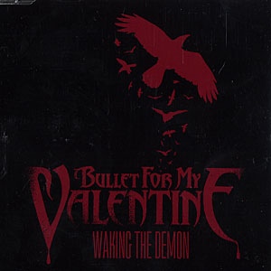 Bullet For My Valentine - Waking The Demon (2008) Album Info