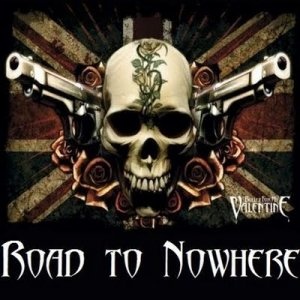 Bullet For My Valentine - Road To Nowhere (2008) Album Info
