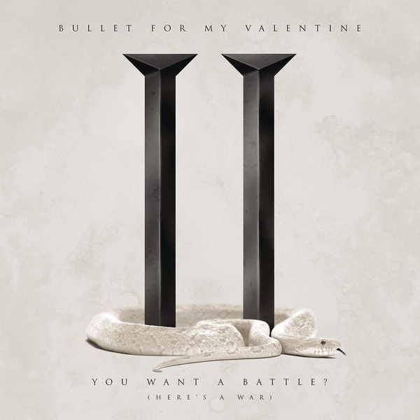 Bullet For My Valentine - You Want A Battle? (Here's A War) (2015) Album Info