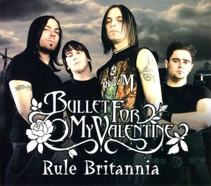 Bullet For My Valentine - Rule Britannia (2006) Album Info