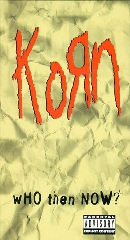 Korn  Who Then Now? (1997) Album Info