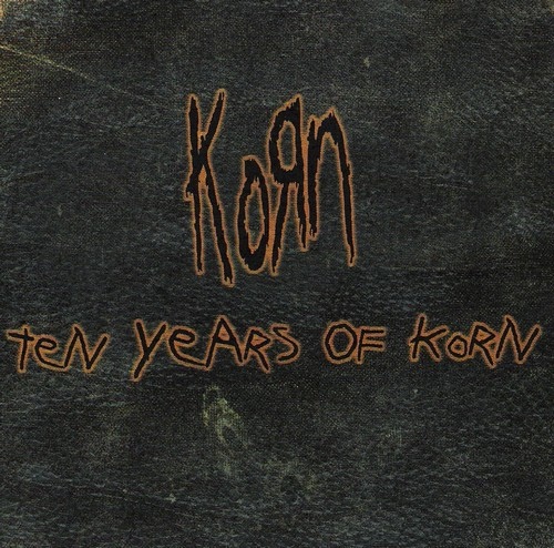 Korn  Ten Years Of KoRn (2003) Album Info