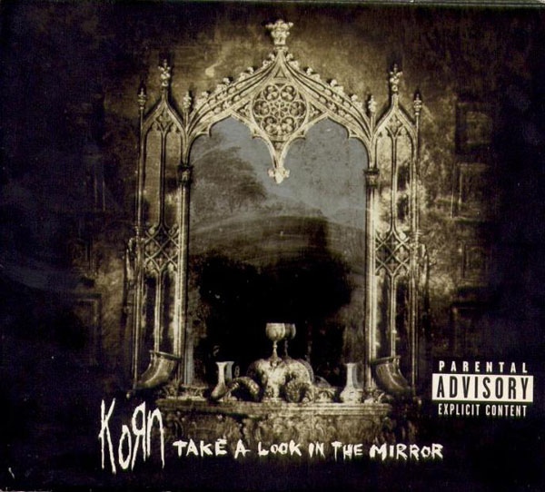 Korn  Take A Look In The Mirror (2003) Album Info