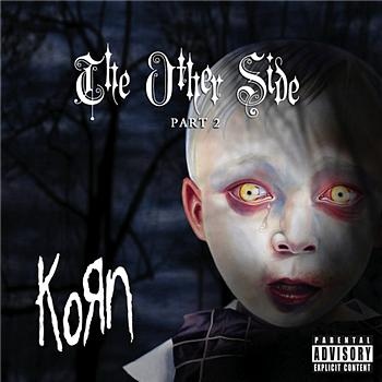 Korn  The Other Side, Part 2 (2005) Album Info