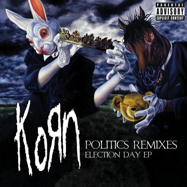 Korn – Politics Remixes – Election Day (2006)