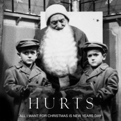 Hurts  All I Want For Christmas Is New Year's Day (2010) Album Info