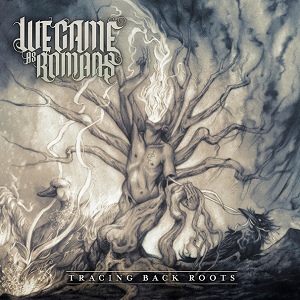 We Came As Romans  Tracing Back Roots (2013) Album Info