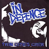 In Defence - Twin Cities Crew (2006) Album Info