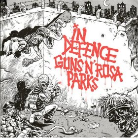 In Defence / Guns N' Rosa Parks - Guns N' Rosa Parks / In Defence (2007) Album Info