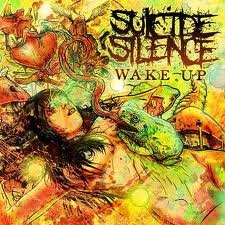 Suicide Silence  Wake Up (2010) Album Info