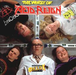 Acid Reign - The Worst of Acid Reign (1991) Album Info
