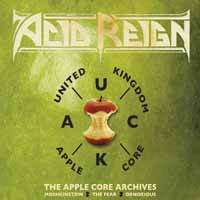 Acid Reign - The Apple Core Archives (2014) Album Info