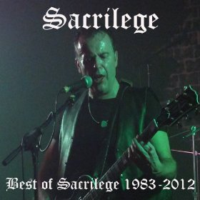 Sacrilege - Best of Sacrilege 1983-2012 (2013) Album Info