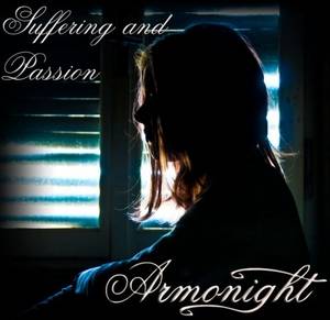 Armonight - Suffering and Passion (2010) Album Info