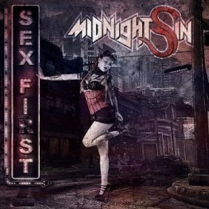 Midnight Sin - Sex First (2014) Album Info