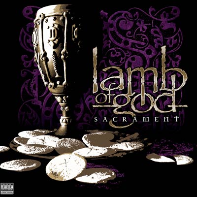 Lamb of God - Sacrament (2006) Album Info