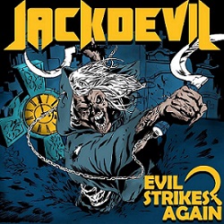 Jackdevil - Evil Strikes Again (2015) Album Info