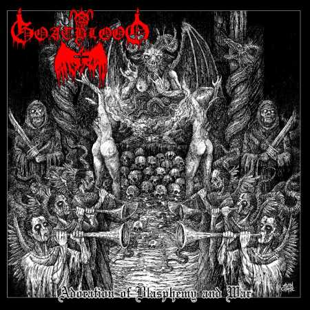 Goatblood - Adoration of Blasphemy and War (2015) Album Info