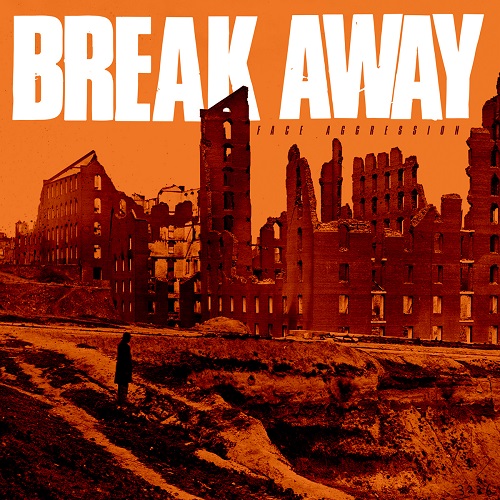Break Away - Face Aggression (2015) Album Info