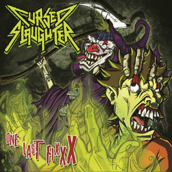 Cursed Slaughter - One Last FixXx (2015) Album Info