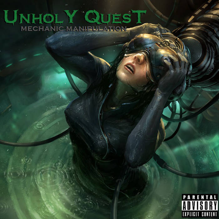 Unholy Quest - Mechanic Manipulation (2015) Album Info