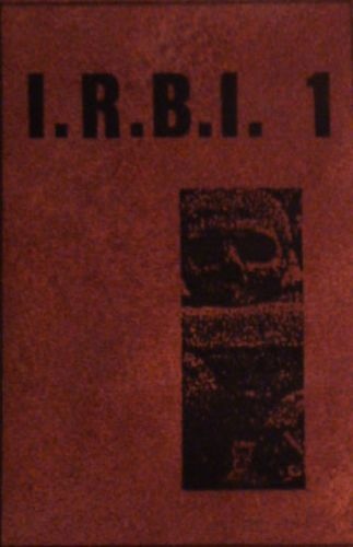 Suicide Commando & Stin Scatzor – I.R.B.I. 1 (Industrial Rape Bortxaketa Industriala) (1990)