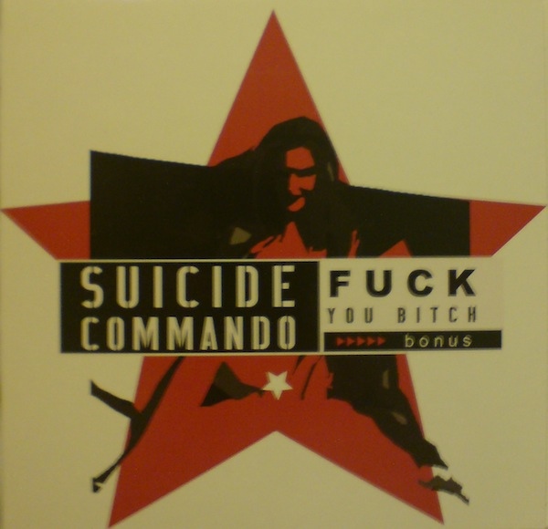 Suicide Commando – Fuck You Bitch! (2007)