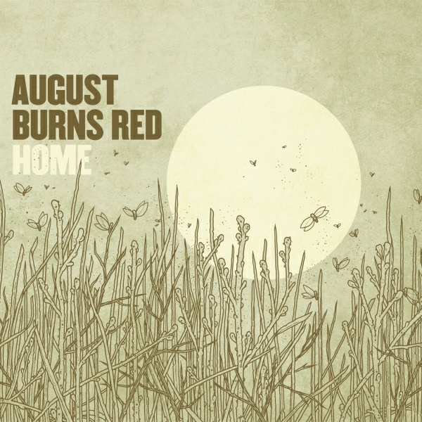 August Burns Red  Home (2010)