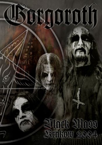 Gorgoroth - Black Mass Krak&#243;w 2004 (2008)