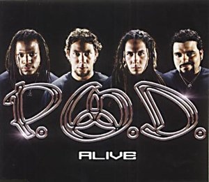 P.O.D.  Alive (2001)