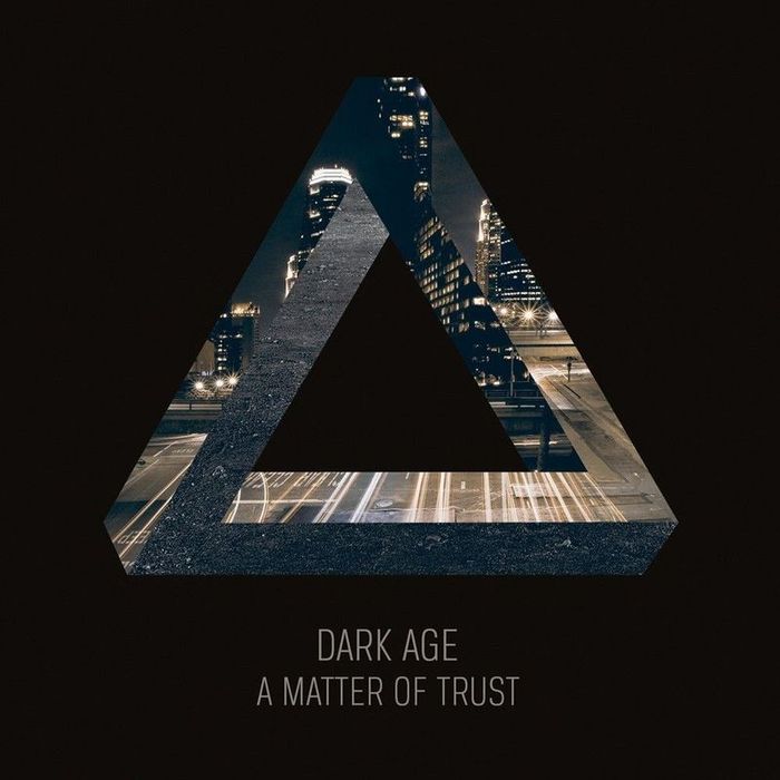 Dark Age - A Matter Of Trust - A Matter Of Trust (2013) Album Info