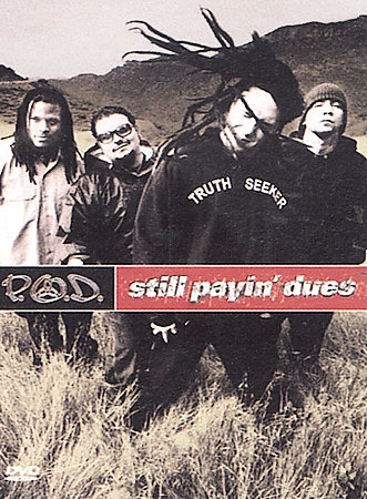 P.O.D.  Still Payin' Dues (2002) Album Info