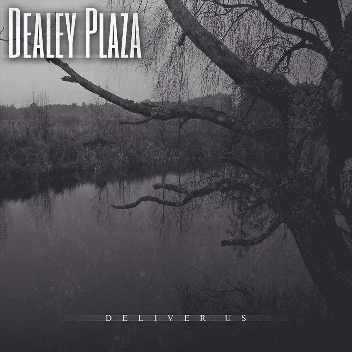 Dealey Plaza - Deliver Us (2015) Album Info