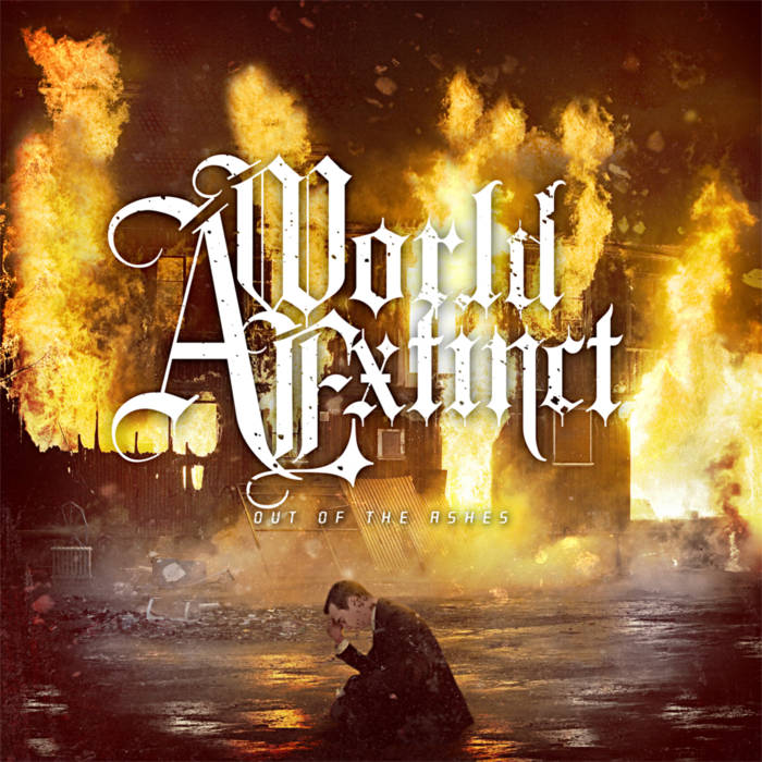 A World Extinct - Out of the Ashes (2015) Album Info