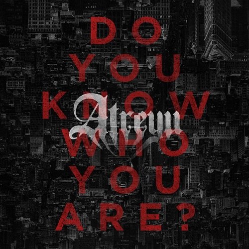 Atreyu - Do You Know Who You Are? (2015) Album Info